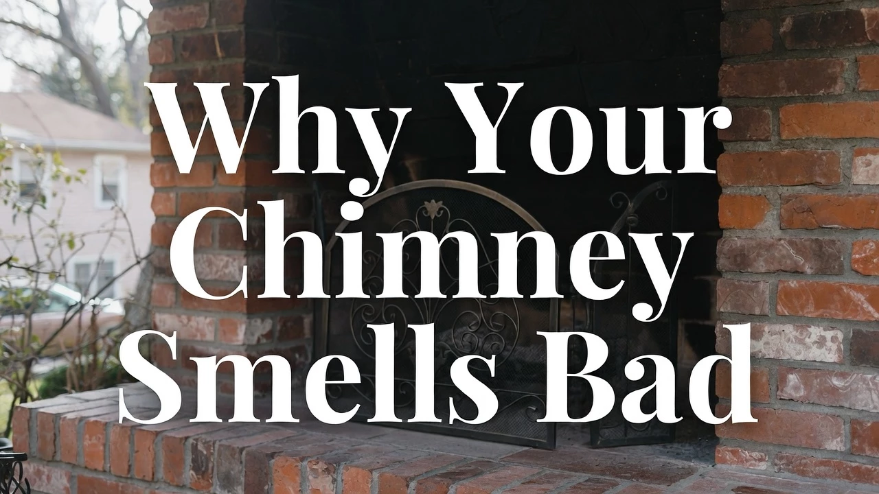 Chimney Smells Bad